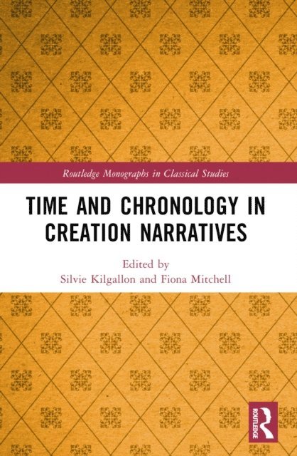 Fiona Mitchell, Silvie Kilgallon - Time and Chronology in Creation Narratives, E-bok