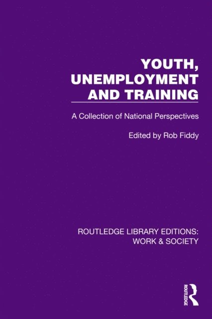 Rob Fiddy - Youth, Unemployment and Training, E-bok