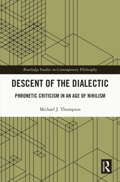 Michael J. Thompson - Descent of the Dialectic, E-bok
