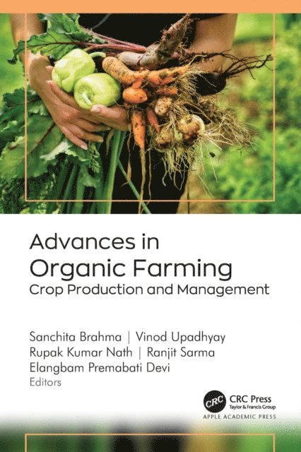 Elangbam Premabati Devi, Ranjit Sarma, Rupak Kumar Nath, Vinod Upadhyay, Sanchita Brahma - Advances in Organic Farming, E-bok. Tillgänglighet: Lägg i varukorg
