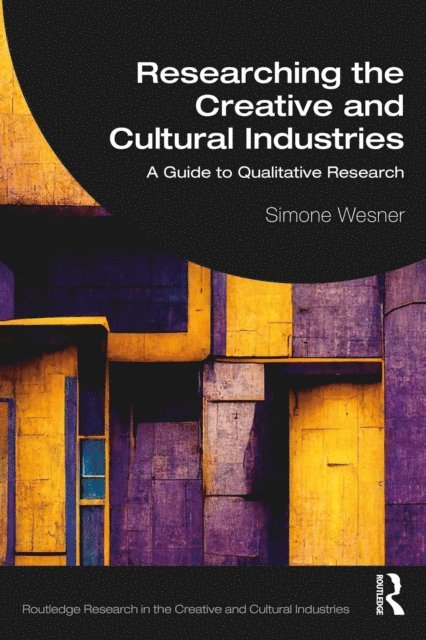 Simone Wesner - Researching the Creative and Cultural Industries, E-bok