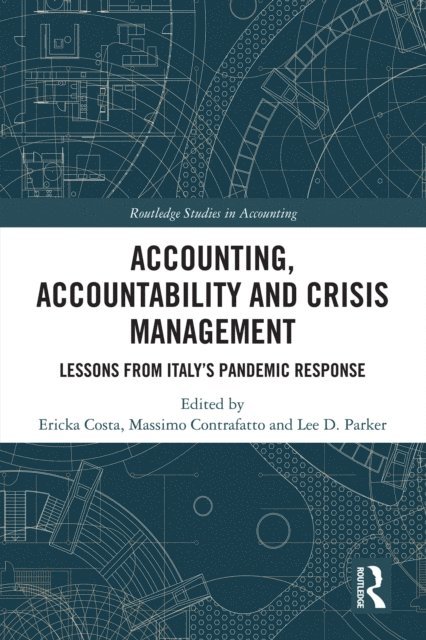 Lee Parker, Massimo Contrafatto, Ericka Costa - Accounting, Accountability and Crisis Management, E-bok