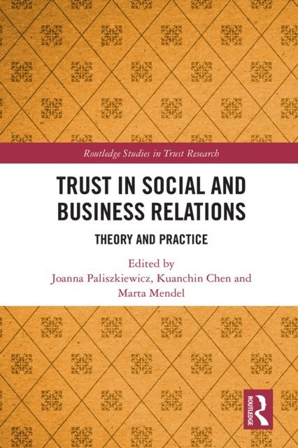 Marta Mendel, Kuanchin Chen, Joanna Paliszkiewicz - Trust in Social and Business Relations, E-bok
