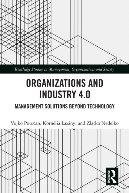 Zlatko Nedelko, Kornelia Lazanyi, Vojko Potocan - Organizations and Industry 4.0, E-bok