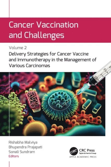 Sonali Sundram, Bhupendra Prajapati, Rishabha Malviya - Cancer Vaccination and Challenges, E-bok