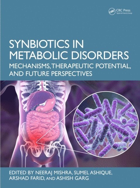 Ashish Garg, Arshad Farid, Sumel Ashique, Neeraj Mishra - Synbiotics in Metabolic Disorders, E-bok