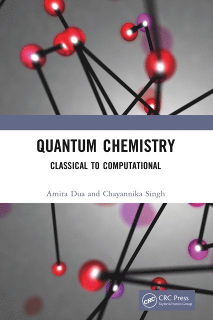 Chayannika Singh, Amita Dua - Quantum Chemistry, E-bok