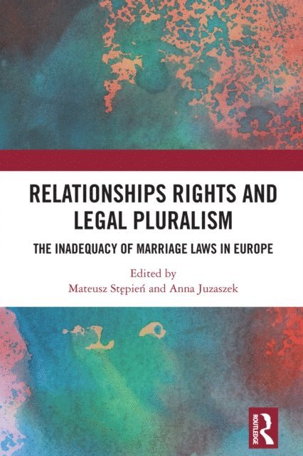 Anna Juzaszek, Mateusz Stepien - Relationships Rights and Legal Pluralism, E-bok