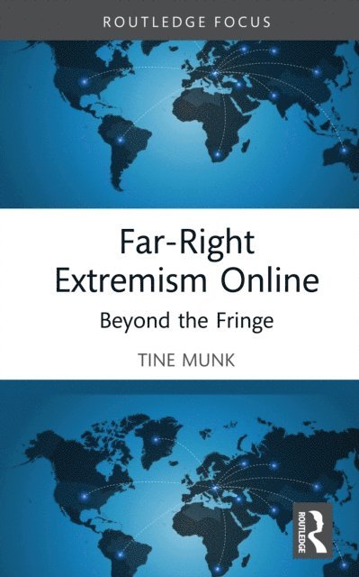Tine Munk - Far-Right Extremism Online, E-bok