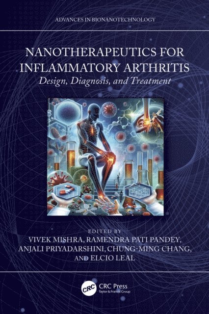 Elcio Leal, Chung-Ming Chang, Anjali Priyadarshini, Ramendra Pati Pandey, Vivek Mishra - Nanotherapeutics for Inflammatory Arthritis, E-bok