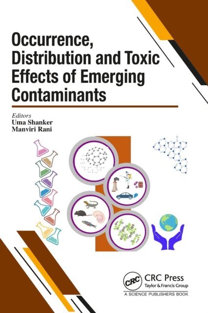 Manviri Rani, Uma Shanker - Occurrence, Distribution and Toxic Effects of Emerging Contaminantsx, E-bok