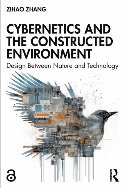 Zihao Zhang - Cybernetics and the Constructed Environment, E-bok