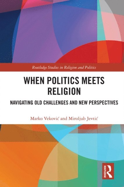 Miroljub Jevtic, Marko Vekovic - When Politics Meets Religion, E-bok