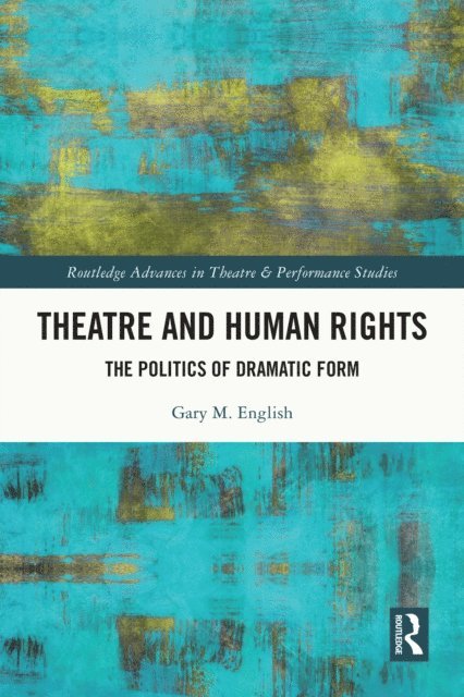 Gary M. English - Theatre and Human Rights, E-bok
