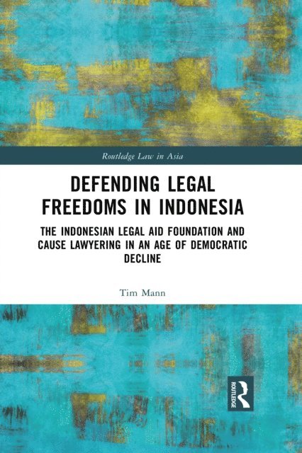 Tim Mann - Defending Legal Freedoms in Indonesia, E-bok