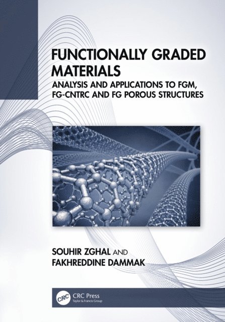 Fakhreddine Dammak, Souhir Zghal - Functionally Graded Materials, E-bok