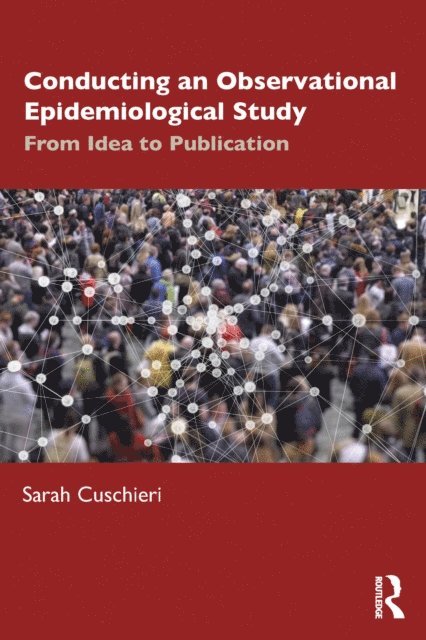 Sarah Cuschieri - Conducting an Observational Epidemiological Study, E-bok