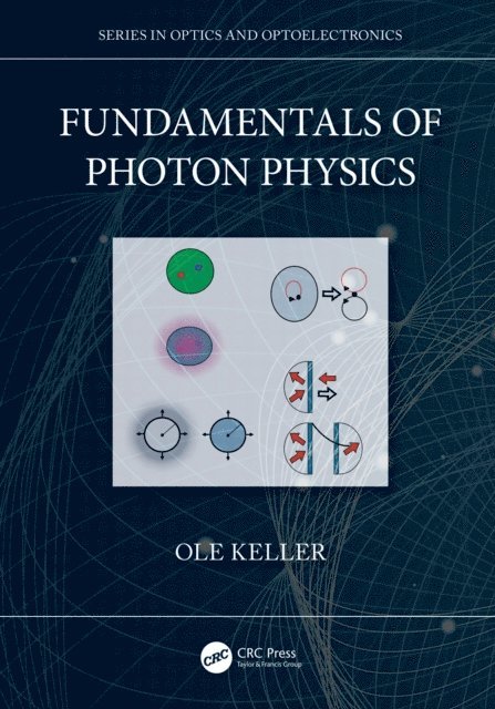 Ole Keller - Fundamentals of Photon Physics, E-bok