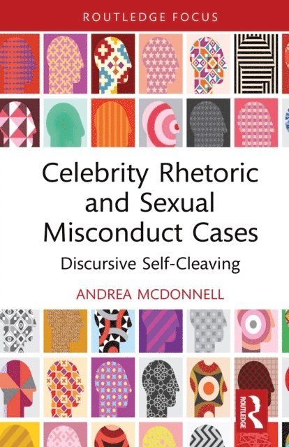 Andrea McDonnell - Celebrity Rhetoric and Sexual Misconduct Cases, E-bok