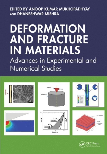 Dhaneshwar Mishra, Anoop Kumar Mukhopadhyay - Deformation and Fracture in Materials, E-bok