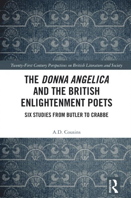 A.D. Cousins - Donna Angelica and the British Enlightenment Poets, E-bok