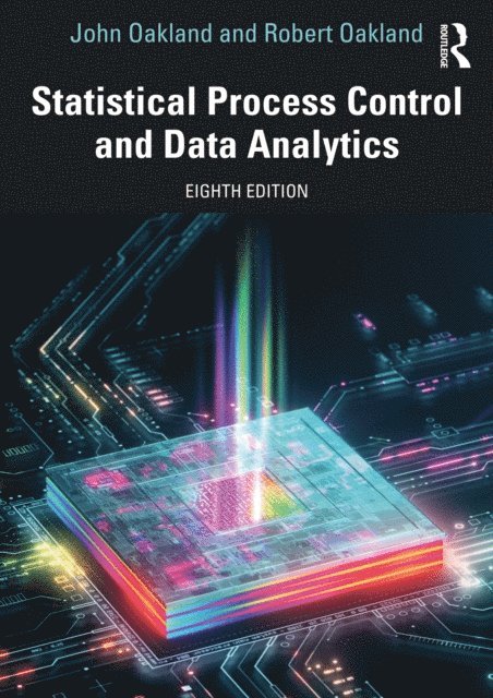 Robert Oakland, John Oakland - Statistical Process Control and Data Analytics, E-bok