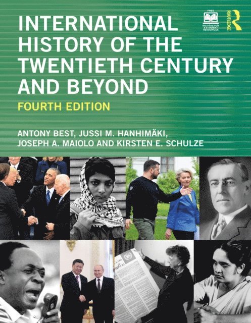 Kirsten E. Schulze, Joseph A. Maiolo, Jussi M. Hanhimaki, Antony Best - International History of the Twentieth Century and Beyond, E-bok