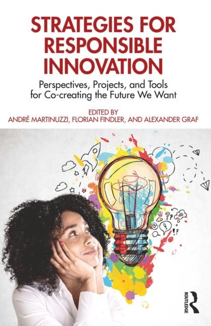 Alexander Graf, Florian Findler, Andre Martinuzzi - Strategies for Responsible Innovation, E-bok