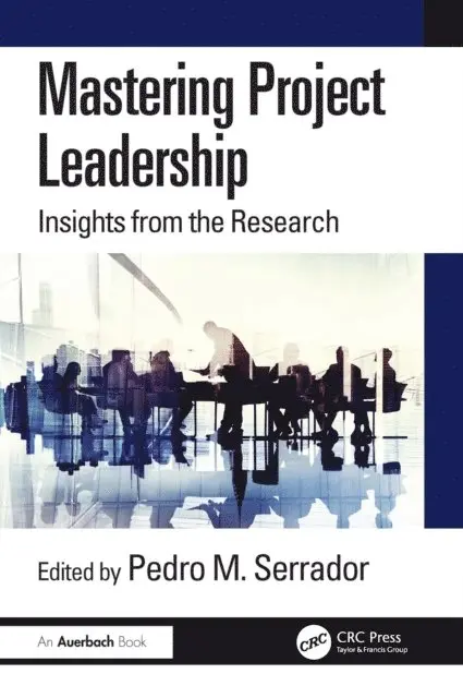 Pedro Serrador - Mastering Project Leadership, E-bok. Tillgänglighet: Lägg i varukorg