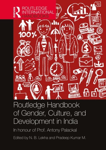 Pradeep Kumar M., N. B. Lekha - Routledge Handbook of Gender, Culture, and Development in India, E-bok