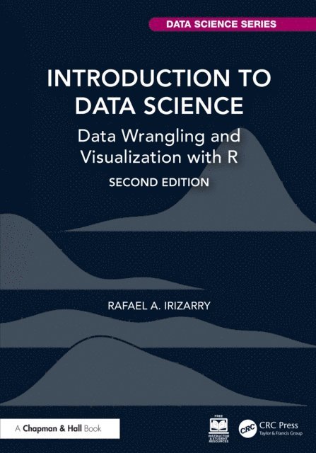 Rafael A. Irizarry - Introduction to Data Science, E-bok