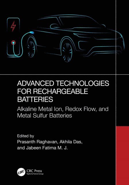 Jabeen Fatima M. J., Akhila Das, Prasanth Raghavan - Advanced Technologies for Rechargeable Batteries, E-bok