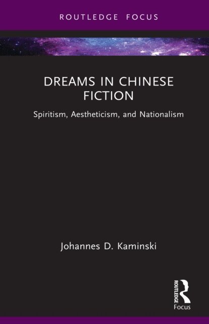 Johannes D. Kaminski - Dreams in Chinese Fiction, E-bok