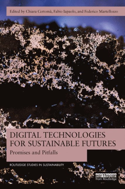 Federico Martellozzo, Fabio Iapaolo, Chiara Certoma - Digital Technologies for Sustainable Futures, E-bok