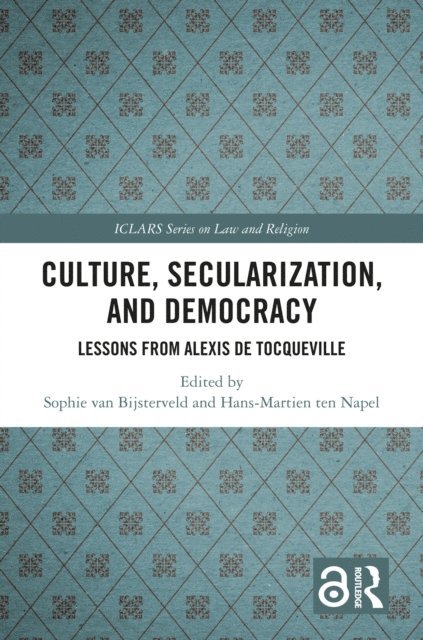 Hans-Martien ten Napel, Sophie van Bijsterveld - Culture, Secularization, and Democracy, E-bok