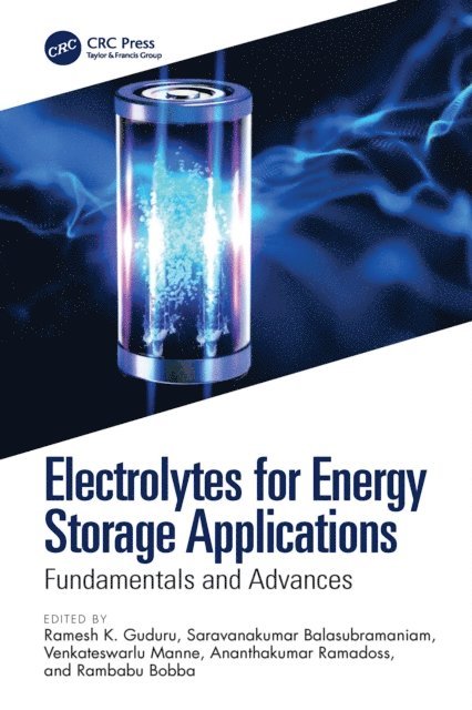 Rambabu Bobba, Ananthakumar Ramadoss, Venkateswarlu Manne, Saravanakumar Balasubramaniam, Ramesh K. Guduru - Electrolytes for Energy Storage Applications, E-bok