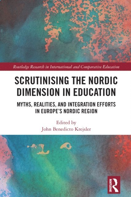 John Benedicto Krejsler - Scrutinising the Nordic Dimension in Education, E-bok