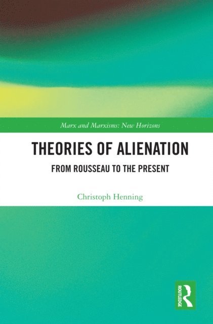 Christoph Henning - Theories of Alienation, E-bok