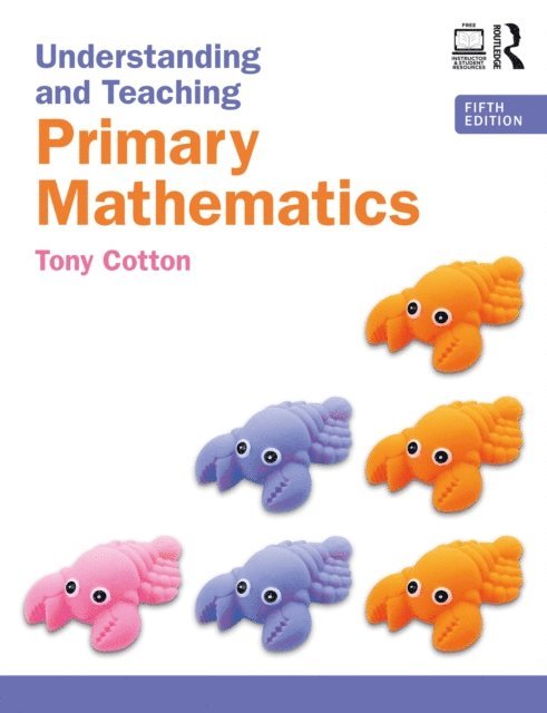 Tony Cotton - Understanding and Teaching Primary Mathematics, E-bok
