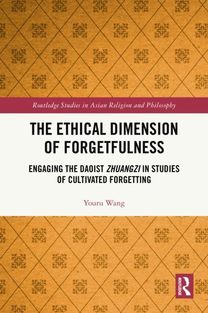 Youru Wang - Ethical Dimension of Forgetfulness, E-bok