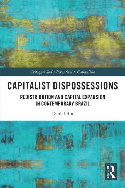 Daniel Bin - Capitalist Dispossessions, E-bok