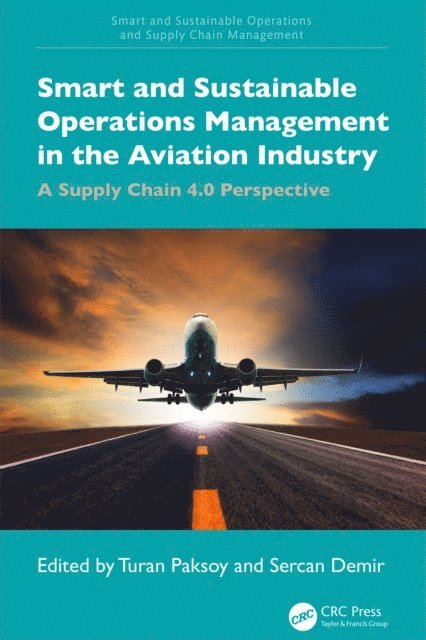 Sercan Demir, Turan Paksoy - Smart and Sustainable Operations Management in the Aviation Industry, E-bok