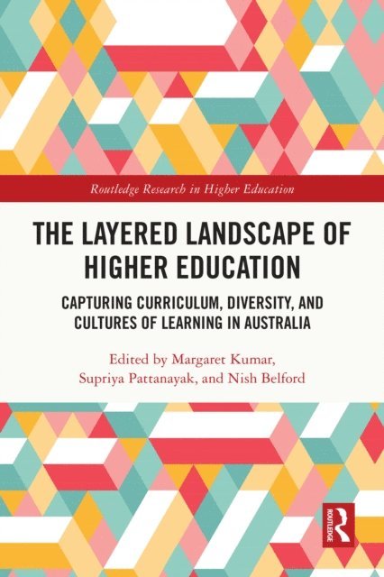 Nish Belford, Supriya Pattanayak, Margaret Kumar - Layered Landscape of Higher Education, E-bok