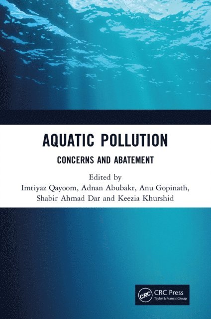 Keezia Khurshid, Shabir Ahmad Dar, Anu Gopinath, Adnan Abubakr, Imtiyaz Qayoom - Aquatic Pollution, E-bok