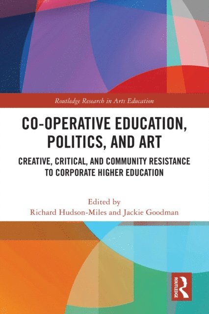 Jackie Goodman, Richard Hudson-Miles - Co-operative Education, Politics, and Art, E-bok