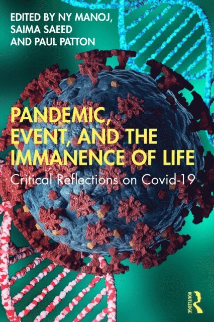 Paul Patton, Saima Saeed, Manoj NY - Pandemic, Event, and the Immanence of Life, E-bok