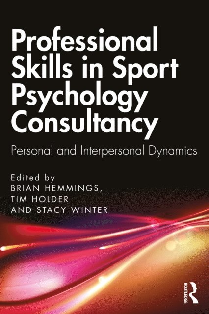 Stacy Winter, Tim Holder, Brian Hemmings - Professional Skills in Sport Psychology Consultancy, E-bok
