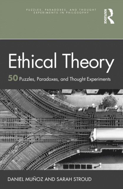 Sarah Stroud, Daniel Munoz - Ethical Theory, E-bok