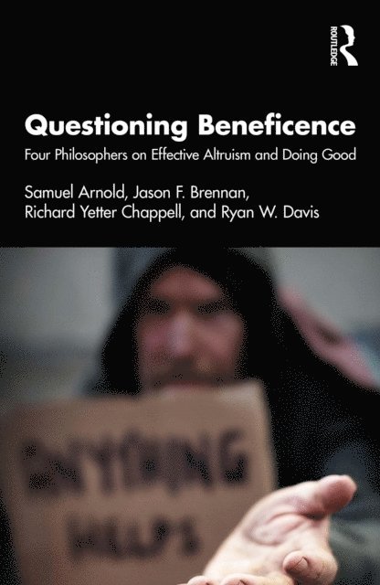 Ryan W. Davis, Richard Yetter Chappell, Jason F. Brennan, Samuel Arnold - Questioning Beneficence, E-bok