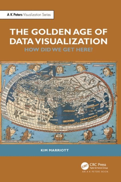 Kim Marriott - Golden Age of Data Visualization, E-bok